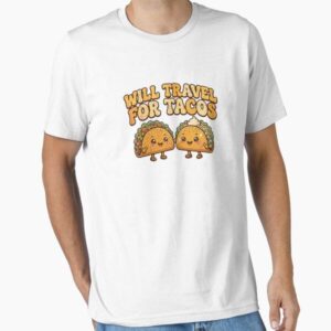 Will Travel for Tacos Funny Foodie Travel Crew Pun