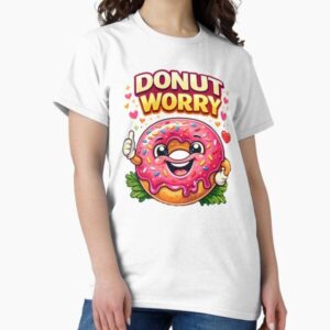 Donut Worry - Funny Food Pun Positive Humor
